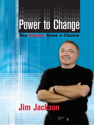 cover image of Power to Change: You Always Have a Choice